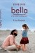Bella. Poruszająca opowieść o sile miłości i przebaczenia.