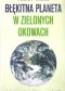 Błękitna planeta w zielonych okowach. Co jest zagrożone: klimat czy wolność?