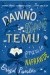 Dawno, dawno temu i prawie naprawdę