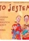 Oto jestem! Ilustrowana opowieść o pierwszych miesiącach życia człowieka