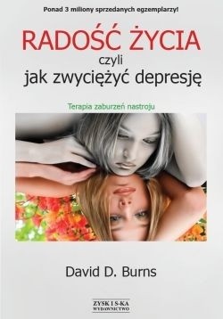 Okładka książki Radość życia, czyli jak zwyciężyć depresję. Terapia zaburzeń nastroju