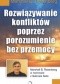 Rozwiązywanie konfliktów poprzez porozumienie bez przemocy