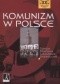 Komunizm w Polsce. Zdrada Zbrodnia Zakłamanie Zniewolenie.