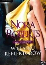 W blasku reflektorów - Nora Roberts