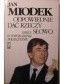 Odpowiednie dać rzeczy słowo: szkice o współczesnej polszczyźnie