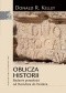 Oblicza historii. Badanie przeszłości od Herodota do Herdera