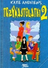 Trzynastolatki 2 - Kate Andrews