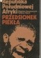 Republika Południowej Afryki. Przedsionek piekła