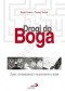 Drogi do Boga. Żydzi, Chrześcijanie i Muzułmanie o Sobie