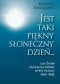 Jest taki piękny słoneczny dzień ... Losy Żydów szukających ratunku na wsi polskiej 1942 - 1945