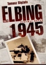 Elbing 1945. Pierwyj gorod - Tomasz Stężała
