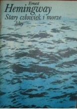Stary człowiek i morze - Ernest Hemingway