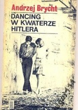 Dancing w kwaterze Hitlera - Andrzej Brycht