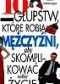 10 głupstw, które robią mężczyźni, aby skomplikować sobie życie