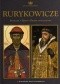 Rurykowicze. Biografie, herby, drzewa genealogiczne