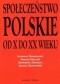 Społeczeństwo polskie od X do XX wieku