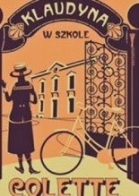 Klaudyna w szkole - Sidonie-Gabrielle Colette