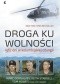 Droga ku wolności. 1967 dni w kolumbijskiej dżungli