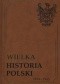 Wielka historia Polski 1914-1945