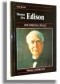 Thomas Alva Edison. Jak jeden z największych wynalazców wprowadził elektryczność do użytku domowego