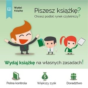 5 autorów, którzy wzięli sprawy w swoje ręce - czyli jak wydać książkę?