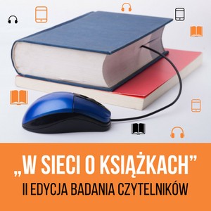 W sieci o książkach – badanie czytelnictwa