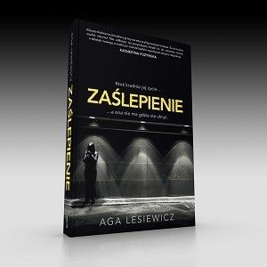 Aga Lesiewicz: thriller „Zaślepienie” – już wkrótce w Polsce