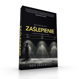 Już jutro premiera „Zaślepienia” Agi Lesiewicz