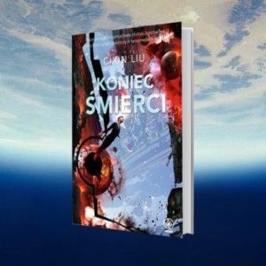 „Koniec śmierci“ Cixin Liu - przeczytaj fragment
