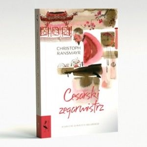 Najnowsza książka Christopha Ransmayra – „Cesarski zegarmistrz“