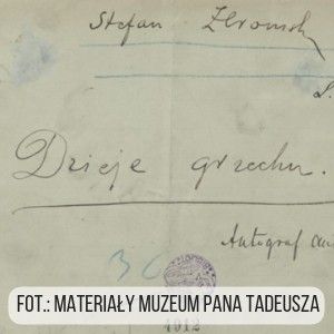 Rękopis powieści „Dzieje grzechu” w Muzeum Pana Tadeusza