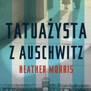 „Tatuażysta z Auschwitz” jednak nie jest oparty na faktach?