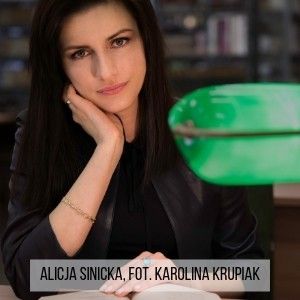 Wracamy do tego, co nasze – wywiad z Alicją Sinicką