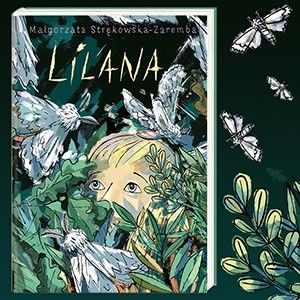 „Lilana” – przeczytaj fragment nowej książki dla dzieci