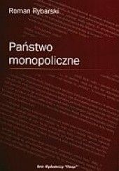 Okładka książki Państwo monopoliczne Roman Rybarski