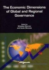 Okładka książki The Economic Dimensions of Global and Regional Governance Istvan Benczes, Wioletta Niemiec