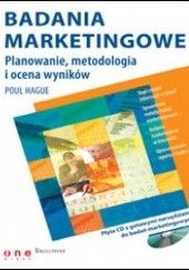 Okładka książki Badania marketingowe. Planowanie, metodologia i ocena wyników Paul Hague