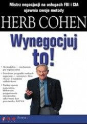Okładka książki Wynegocjuj to! Herb Cohen