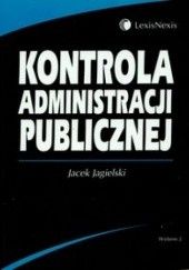 Okładka książki Kontrola administracji publicznej Jacek Jagielski