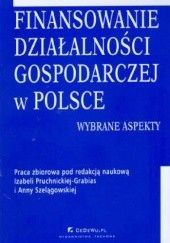 Okładka książki Finansowanie działalności gospodarczej w Polsce Izabela Pruchnicka-Grabias
