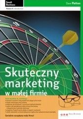 Okładka książki Skuteczny marketing w małej firmie Dave Patten