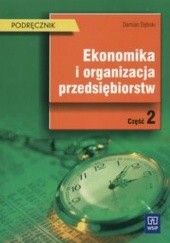 Okładka książki Ekonomika i organizacja przedsiębiorstw cz. 2 Damian Dębski