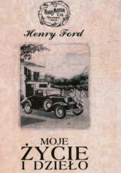 Okładka książki Moje życie i dzieło Henry Ford