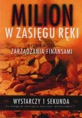Okładka książki Milion w zasięgu ręki. Poradnik zarządzania finansami Maciej Karsznia