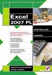 Okładka książki Excel 2007 w firmie. Controlling, finanse i nie tylko Sebastian Wilczewski, Maciej Wrzód