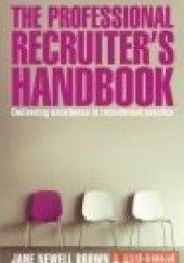 Okładka książki Professional Recruiter's Handbook Jane Newell Brown, Ann Swain