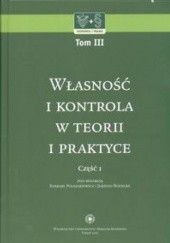 Okładka książki Własność i kontrola w teorii i praktyce Jerzy Boehlke, Barbara Polszakiewicz