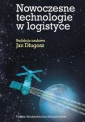 Okładka książki Nowoczesne technologie w logistyce Jan Długosz