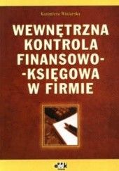 Okładka książki Wewnętrzna kontrola finansowo-księgowa w firmie Kazimiera Winiarska