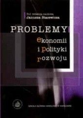 Okładka książki Problemy ekonomii i polityki rozwoju Janusz Stacewicz